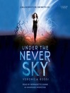 Cover image for Under the Never Sky